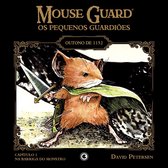 Mouse Guard: Os Pequenos Guardiões 1 - Mouse Guard – Os Pequenos Guardiões: Outono de 1152 – Capítulo 1
