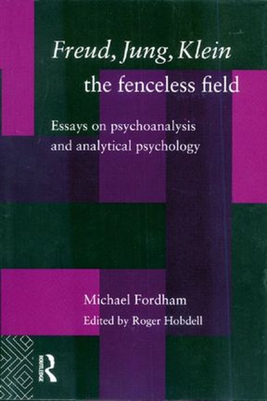 Freud, Jung, Klein - The Fenceless Field - cover