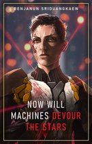 Machine Mandate 5 - Now Will Machines Devour the Stars