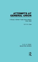 Routledge Library Editions - Attempts at General Union