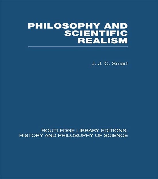 Philosophy And Scientific Realism Ebook J J C Smart 9781135028015 Boeken 