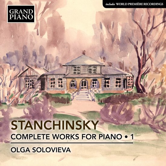 Olga Solovieva - Stanchinsky: Complete Works For Piano (Volume 1) (CD)