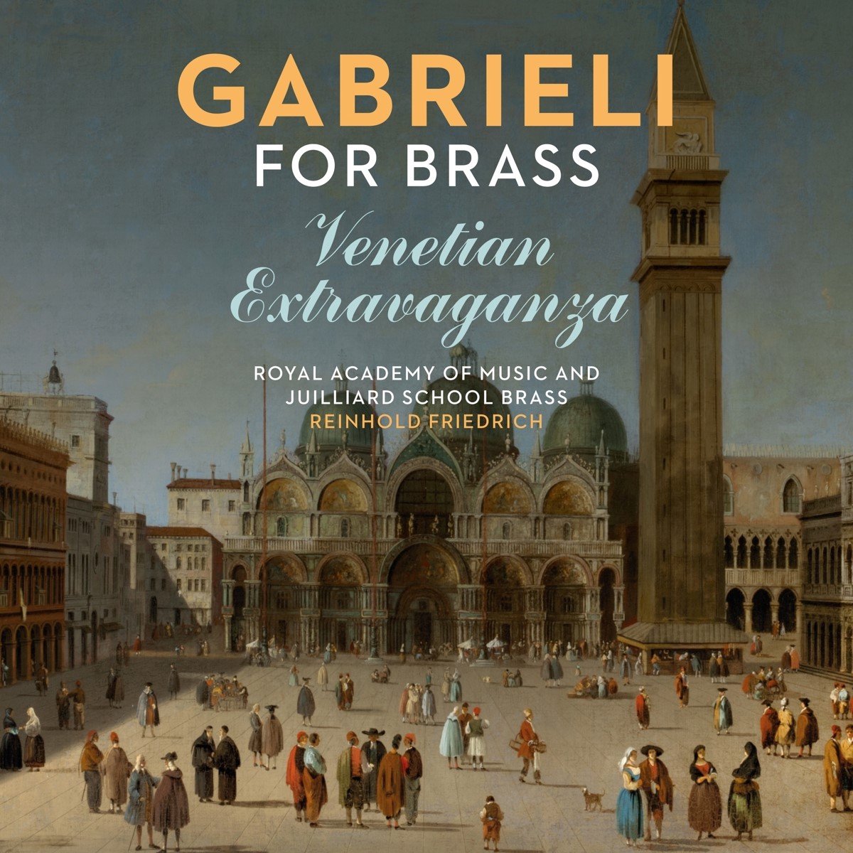 Royal Academy of Music, Reinhold Friedrich - Gabrieli For Brass Ventetian Extravaganza (CD)