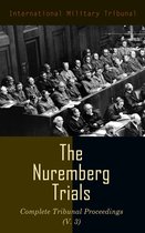 The Nuremberg Trials: Complete Tribunal Proceedings (V. 3)