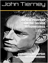 Jordan Peterson and the Second Religiousness: Explaining the Jordan Peterson Phenomenon