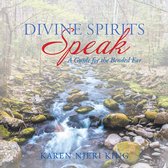 Divine Spirits Speak