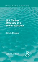 Routledge Revivals - U.S. Timber Resource in a World Economy (Routledge Revivals)