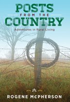 Posts from the Country: Adventures in Rural Living