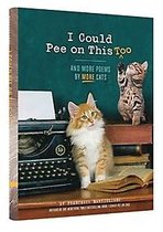 I Could Pee on This, Too And More Poems by More Cats And More Poems by More Cats Poetry Book for Cat Lovers, Cat Humor Books, Funny Gift Book