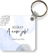 Sleutelhanger - Uitdeelcadeautjes - Hooray, a new job! Congratulations - Quotes - Spreuken - Plastic