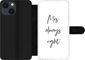 Bookcase Geschikt voor iPhone 13 Mini telefoonhoesje - Quotes - 'Mrs. always right' - Trouwen - Spreuken - Met vakjes - Wallet case met magneetsluiting