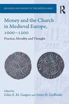 Religion and Money in the Middle Ages - Money and the Church in Medieval Europe, 1000-1200