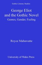 Gothic Literary Studies - George Eliot and the Gothic Novel