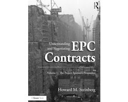 Understanding and Negotiating EPC Contracts, Volume 1