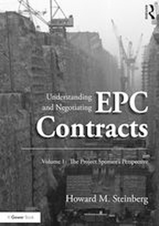 Understanding and Negotiating EPC Contracts, Volume 1 - cover