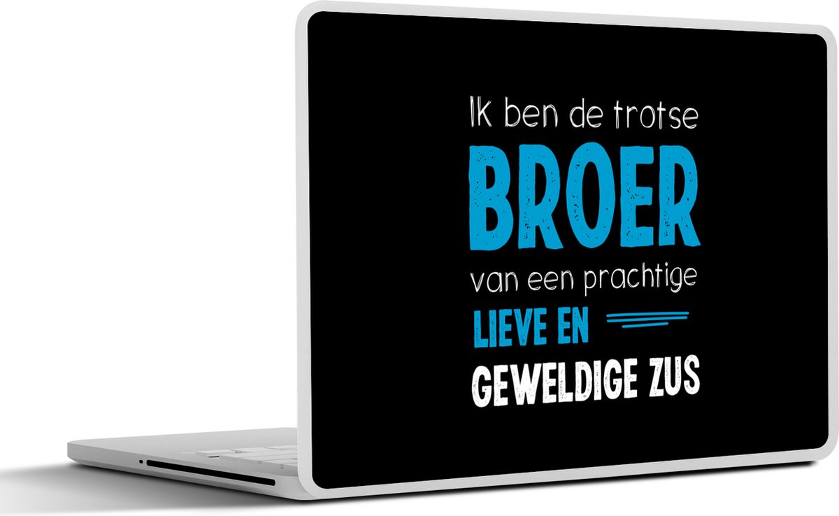 Laptop sticker - 15.6 inch - Quotes - Spreuken - Ik ben de trotse broer - Broer - Zus - 36x27,5cm - Laptopstickers - Laptop skin - Cover
