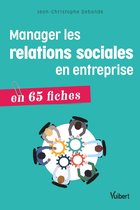 Manager les relations sociales en entreprise