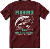 Fishing Has No Age Limit - Vissen T-Shirt | Aqua | Grappig Verjaardag Vis Hobby Cadeau Shirt | Dames - Heren - Unisex | Tshirt Hengelsport Kleding Kado - Burgundy - M