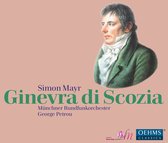 Münchner Rundfunkorchester, George Petrou - Mayr: Ginevra Di Scozia (3 CD)