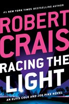 An Elvis Cole and Joe Pike Novel 19 -  Racing the Light