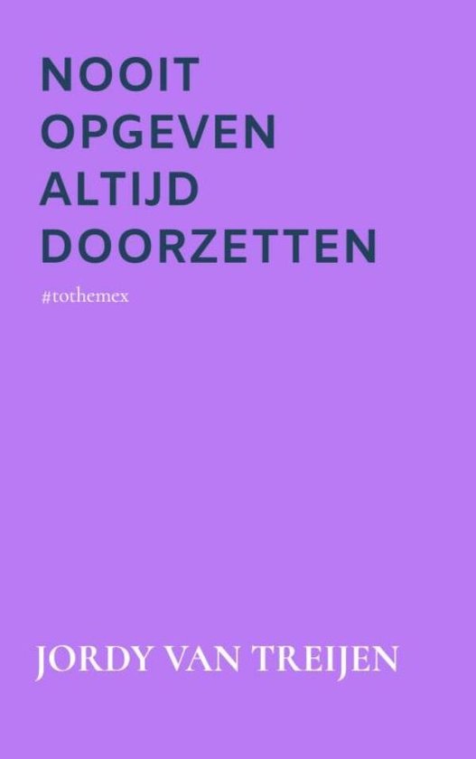 Nooit Opgeven Altijd Doorzetten - cover