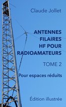 ANTENNES FILAIRES HF POUR RADIOAMATEURS 2 - ANTENNES FILAIRES HF POUR RADIOAMATEURS - TOME 2