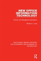 Routledge Library Editions: The Economics and Business of Technology - New Office Information Technology