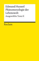 Reclams Universal-Bibliothek - Phänomenologie der Lebenswelt. Ausgewählte Texte II