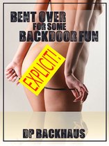 Bent Over For Some Backdoor Fun (A Hot Wife Anal Sex Erotica Story)