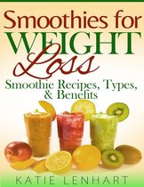 Smoothies for Weight Loss: Smoothie Recipes, Types & Benefits