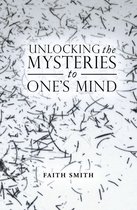 Unlocking the Mysteries to One’S Mind