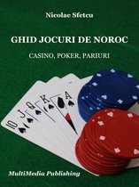 Ghid jocuri de noroc: Casino, Poker, Pariuri