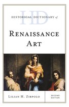 Historical Dictionaries of Literature and the Arts - Historical Dictionary of Renaissance Art