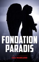 Annika Bengtzon - Fondation Paradis - Une enquête d'Annika Bengtzon