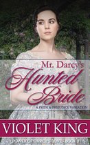 Power of Darcy's Love 3 - Mr. Darcy's Hunted Bride