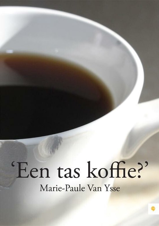 Kreet vers dwaas Een tas koffie, Marie-Paule Van Ysse | 9789048425259 | Boeken | bol.com