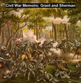 Civil War Memoirs: Grant and Sherman