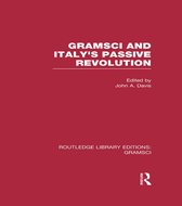 Gramsci and Italy's Passive Revolution