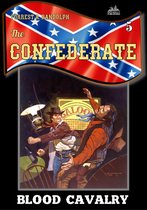 The Confederate - The Confederate 5: Blood Cavalry