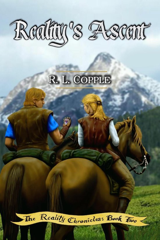 The Reality Chronicles 2 Reality s Ascent ebook R L Copple the-reality-chronicles-2-reality-s-ascent-ebook-r-l-copple