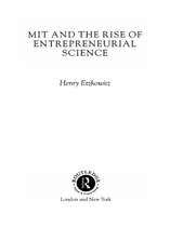 Routledge Studies in Global Competition - MIT and the Rise of Entrepreneurial Science