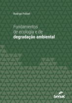 Série Universitária - Fundamentos de ecologia e de degradação ambiental