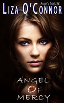 Angel's Trials 1 - Angel of Mercy