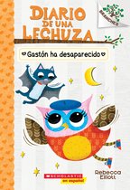 Diario de una lechuza 6 - Diario de una Lechuza #6: Gastón ha desaparecido (Baxter Is Missing)