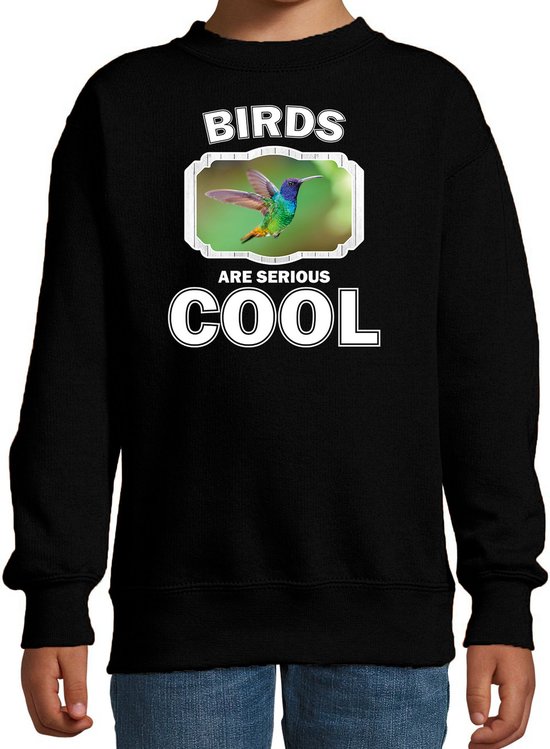 Dieren vogels sweater zwart kinderen - birds are serious cool trui jongens/ meisjes - cadeau kolibrie vogel vliegend/ vogels liefhebber - kinderkleding / kleding 110/116
