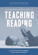 The Ordinary Parent's Guide 0 - The Ordinary Parent's Guide to Teaching Reading, Revised Edition Student Book (Second Edition, Revised, Revised Edition) (The Ordinary Parent's Guide)