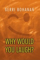Why Would You Laugh?