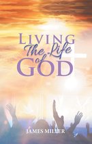 Living The Life of God