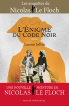 Les enquêtes de Nicolas Le Floch 2 - L'énigme du Code noir. Une enquête de Nicolas Le Floch