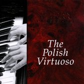 Hofmann, Paderewski, Friedman - The Polish Virtuoso (Friedman, Hofm (CD)